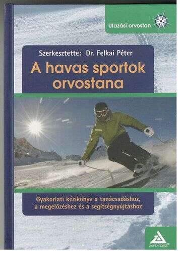 A havas sportok orvostana - Kézikönyv a felkészüléshez, megelőzés...