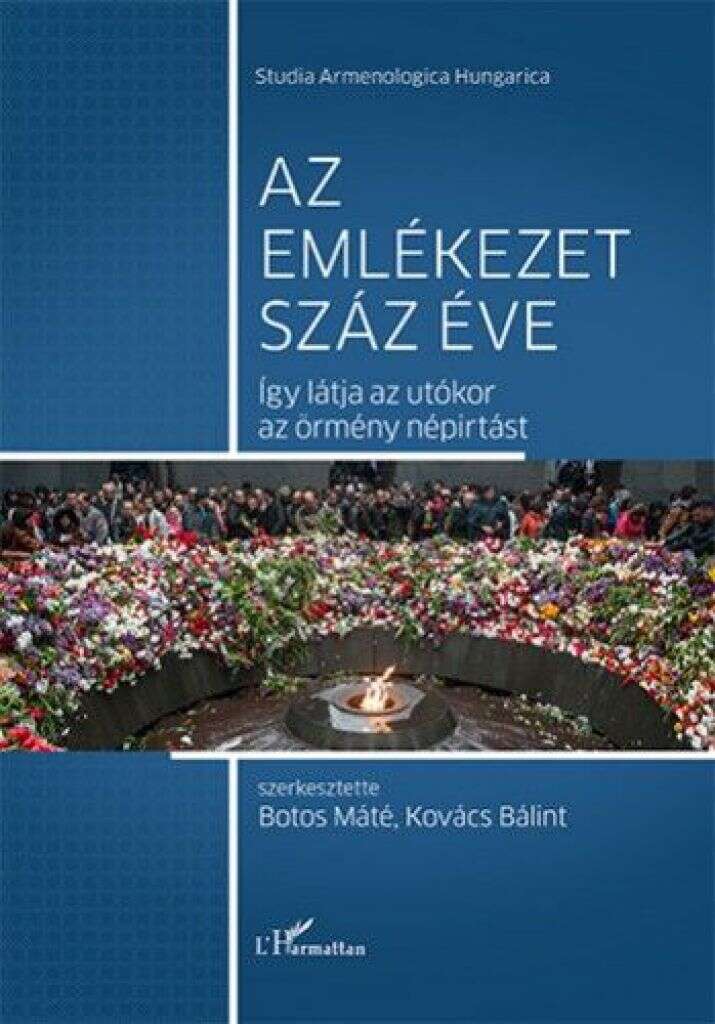 Az emlékezet száz éve – Így látja az utókor az örmény népirtást