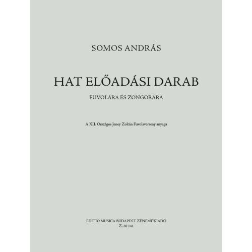 Somos András: Hat előadási darab fuvolára, zongorakísérettel, kotta borítója, klasszikus és jazz hatású kompozíciók - Kotta
