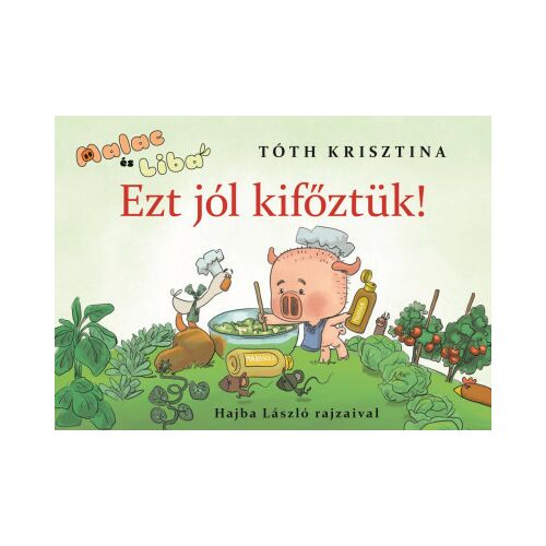 Ezt jól kifőztük! - Malac és Liba 7. 178904328 