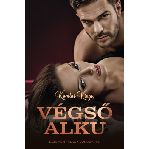 Végső alku - Eszement alkuk sorozat III. 181040165 - Romantikus könyv