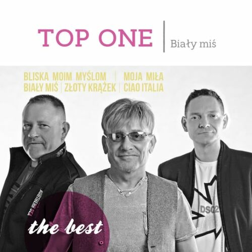 Top One Biały Miś CD album borítója a zenekar tagjaival, a Bliska Moim Myślom, Moja Miła, Biały Miś, Złoty Krążek, Ciao Italia dalcímekkel és 'the best' felirattal - Zenei CD