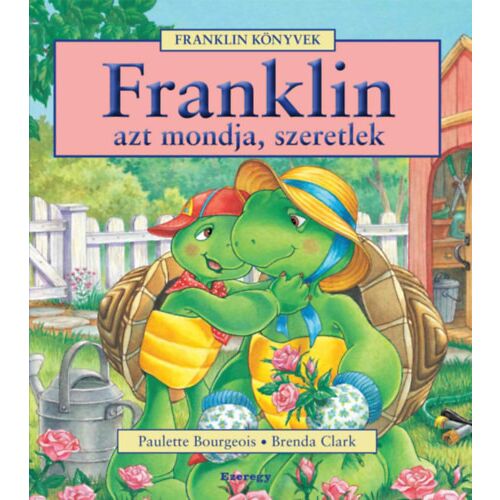 Franklin azt mondja, szeretlek