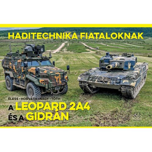A Leopard 2A4 és a Gidrán - Haditechnika Fiataloknak 184015266 