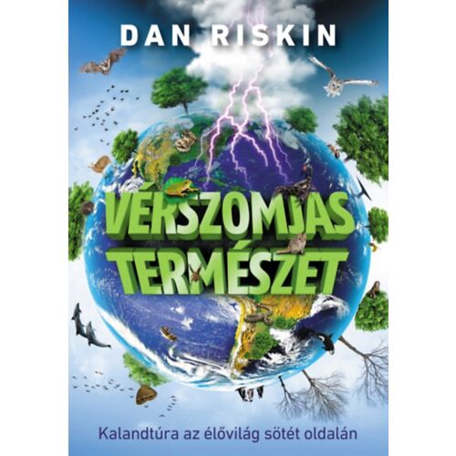 Vérszomjas természet - Kalandtúra az élővilág sötét oldalán 184015806 