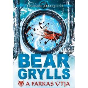 Bear Grylls - A farkas útja 46273901 