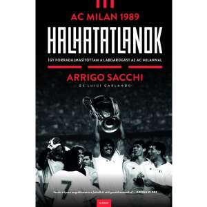 Halhatatlanok book by Arrigo Sacchi about AC Milan 1989 - Book