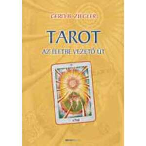 Tarot - Az életbe vezető út 46287701 Ezotéria, asztrológia, jóslás, meditáció könyvek