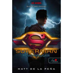 Superman - Reménysugár - DC Legendák 4. 46335253 "superman"  Ifjúsági könyv