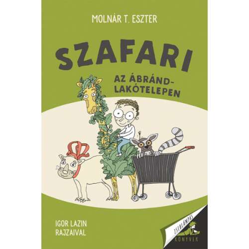 Szafari az Ábránd-lakótelepen könyvborító Molnár T. Esztertől, illusztrálta Igor Lazin - Mesekönyv