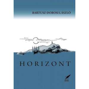 Horizont - Esszék, kritikák, beszélgetések, tanulmányok 45502476 Mondókás könyv