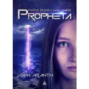 Propheta, A.M. Aranth sci-fi regényének borítója, egy nő szemét és egy lila fénynyalábot ábrázol - Sci-Fi könyv