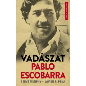 Vadászat Pablo Escobarra 45498988 Történelmi és ismeretterjesztő könyvek