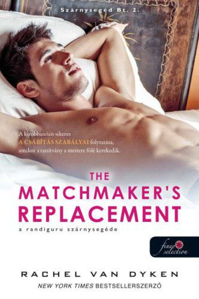 The Matchmaker’s Replacement  - A randiguru szárnysegéde - Szárny...