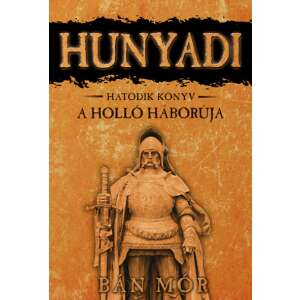 A holló háborúja - Hunyadi hatodik könyv 46529913 