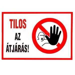 Átjárás Tilos Tábla - Műanyag - A4 131713970 - Jelölés & Figyelmeztetés