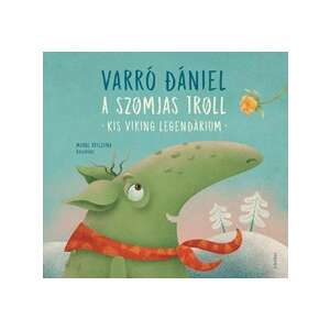 A szomjas troll - Kis viking legendárium 46687920 Gyerekvers könyvek