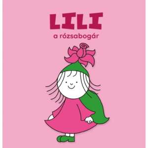 Lili, a rózsabogár 46687938 Képeskönyvek, lapozók
