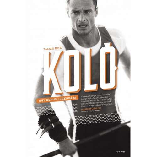 Koló - Egy kenus legendája (Koló - The Legend of a Canoeist) - in Hungarian language