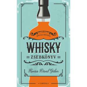 Whisky zsebkönyv, Kovács Dávid Gábor, Corvina Special Edition - Egészség & Életmód könyv