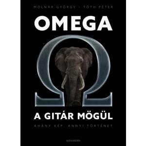 Molnár György és Tóth Péter: Omega a gitár mögül könyv, borítón elefánttal - Omega