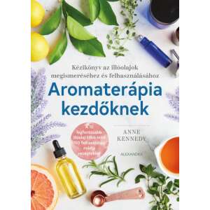 Aromaterápia kezdőknek -könyv- 47028423 Egészség, betegség könyv