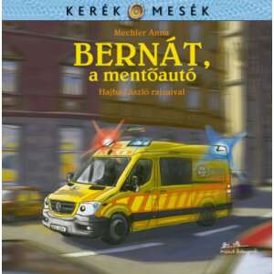 Bernát, a mentőautó 46839756 Gyermek könyvek - Mentő