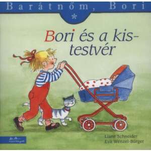 Bori és a kistestvér - Barátnőm, Bori 3 46928274 Gyermek könyvek - Barátnőm Bori