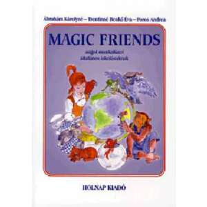 Magic Friends - Angol munkafüzet általános iskolásoknak 45499149 Gyermek nyelvkönyv