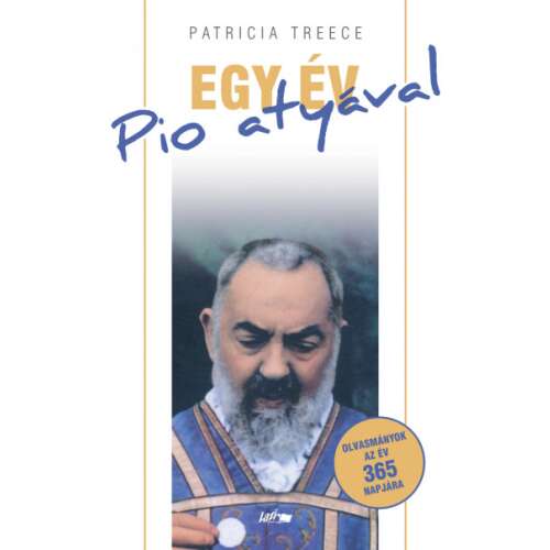 Egy év Pio atyával - Olvasmányok az év 365 napjára