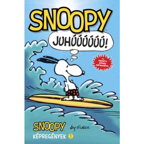 Snoopy - Juhúúú! - Snoopy képregények 1.