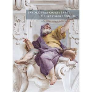 Barokk freskófestészet Magyarországon III.kötet 48216015 