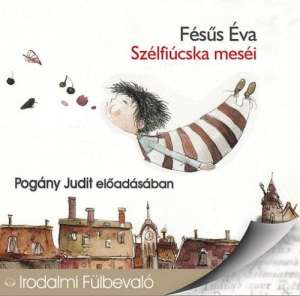 Szélfiúcska meséi - Hangoskönyv 30938145 Hangoskönyvek - Magyar szépirodalom, regény