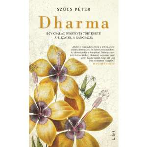 Dharma - Egy család regényes története a Tiszától a Gangeszig 49505944 