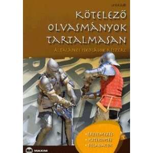 Kötelező olvasmányok tartalmasan tankönyv általános iskolásoknak - Maxim