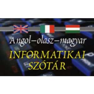 Angol-olasz - magyar informatikai szótár 46272663 