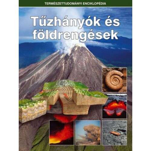 Tűzhányók és földrengések - Természettudományi enciklopédia 4. 46911511