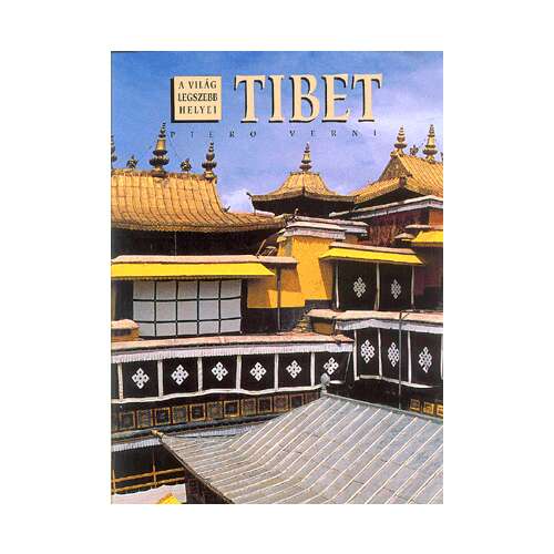 Tibet - A világ legszebb helyei