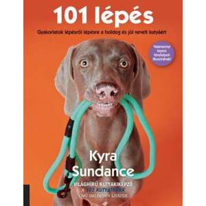 101 lépés – Gyakorlatok lépésről lépésre a boldog és jól nevelt kutyáért 46854110 "101 kiskutya"  Könyv