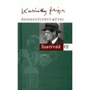 Karinthy Frigyes Ã¶sszegyÅ±jtÃ¶tt mÅ±vei - SzatÃ­rÃ¡k VII - (1931) 46279262
                                                                                                     Humoros kÃ¶nyv
                                                                                               