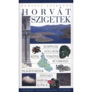 Horvát szigetek - Turista útikönyv 46283939 