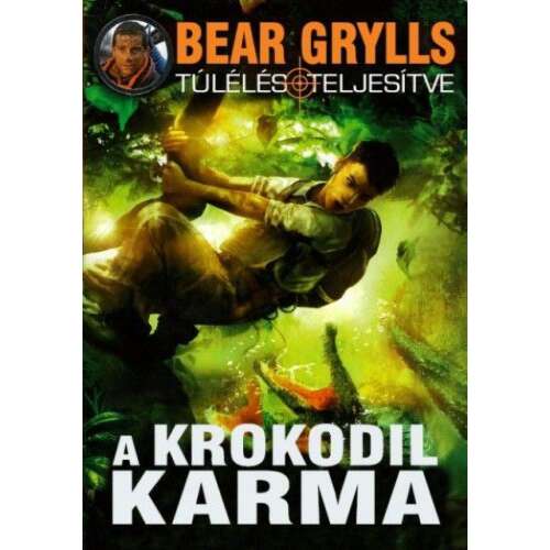 Bear Grylls - A krokodil karma 46273946