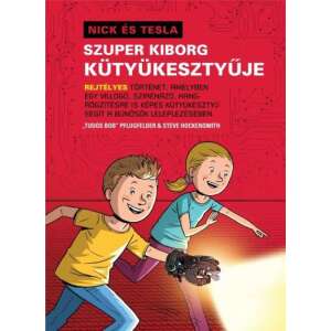 Nick és Tesla szuper kiborg kütyükesztyűje - 4. rész 46335942 "superman"  Ifjúsági könyv