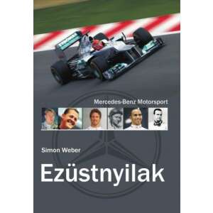Ezüstnyilak - Mercedes-Benz Motorsport 46272927 Sport könyvek