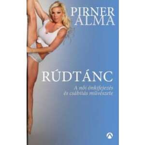 Rúdtánc - A női önkifejezés és csábítás művészete 46851475 Sport könyvek