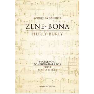 Zene-Bona: Hurly-Burly, Szokolay Sándor fiatalkori zongoraművei, Legend Art Edition - Művészet & Építészet