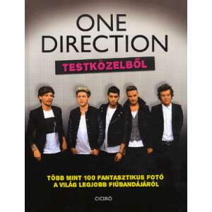One Direction - Testközelből - Több mint 100 fantasztikus fotó a világ legjobb fiúbandájáról 46846690 Művészeti könyvek
