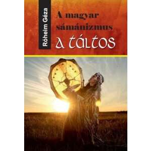 A magyar sámánizmus - A táltos 46882480 Művészeti könyvek
