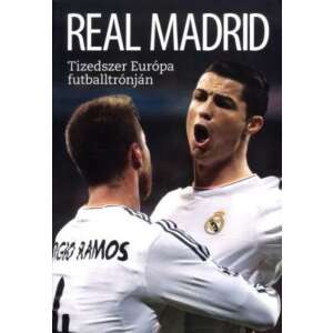 Real Madrid - Tizedszer Európa futballtrónján 46847366 Sport könyvek