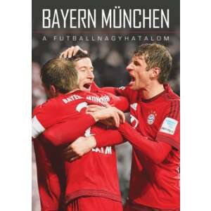 Bayern München - A futballnagyhatalom 46290149 